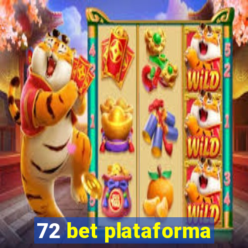 72 bet plataforma